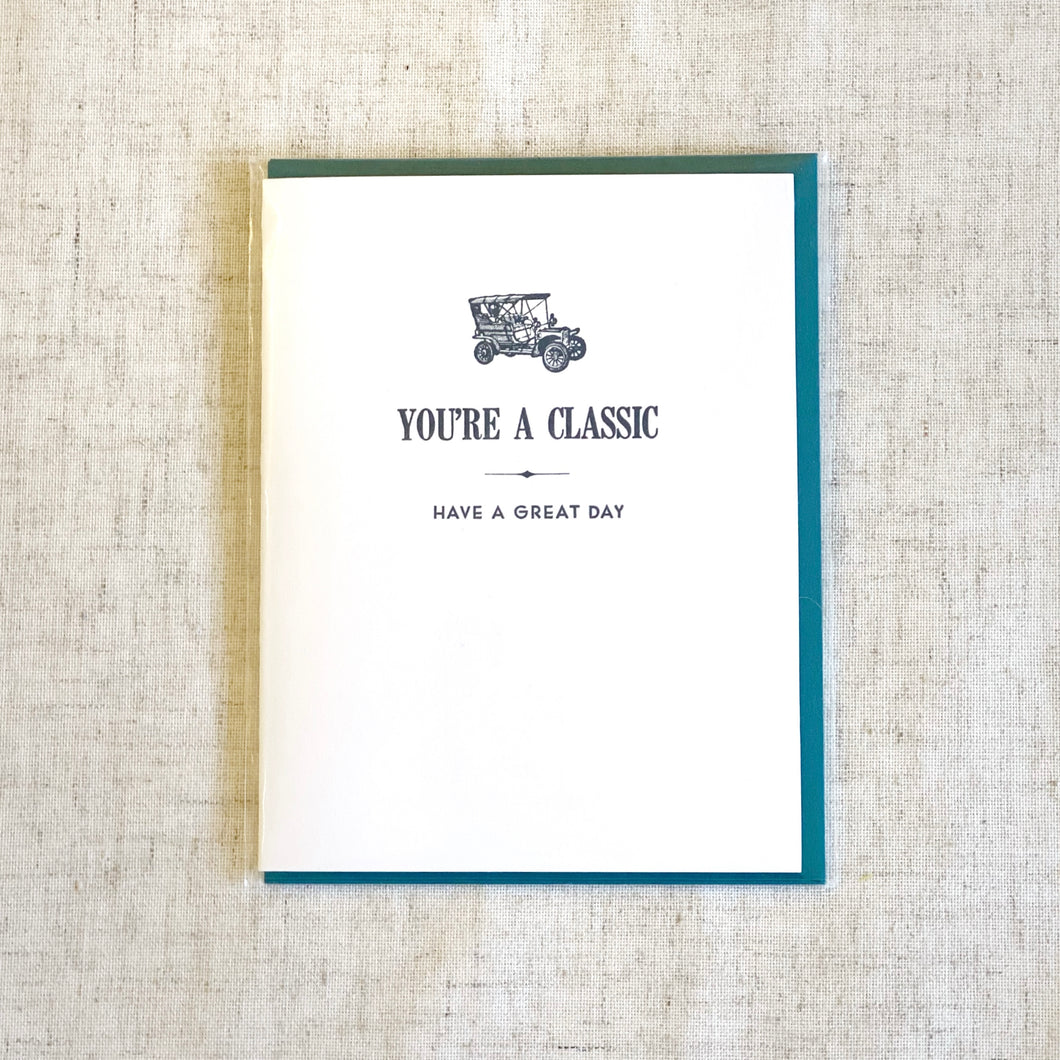 You're A Classic Letter Press Card
